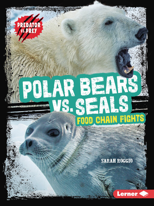 Title details for Polar Bears vs. Seals by Sarah Roggio - Available